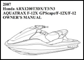 2007 Honda Aquatrax Owners Manual F-12 F-12X GPSCAPE