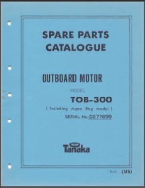 Tanaka TOB-300 Outboard Parts Catalog Before Serial # D277699